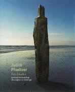 Judith Pfaeltzer: The Sculpture as Landscape - Scholten, Frits