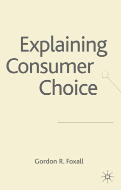 Explaining Consumer Choice - Foxall, G.