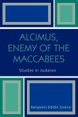 Alcimus, Enemy of the Maccabees