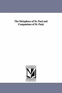 The Metaphors of St. Paul and Companions of St. Paul, - Howson, John Saul