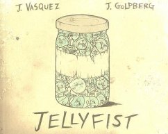 Jellyfist - Vasquez, Jhonen