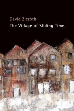 The Village of Sliding Time - Zieroth, David