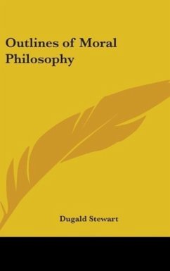 Outlines of Moral Philosophy - Stewart, Dugald