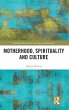 Motherhood, Spirituality and Culture - Bild 1