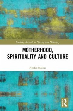 Motherhood, Spirituality and Culture - Molina, Noelia