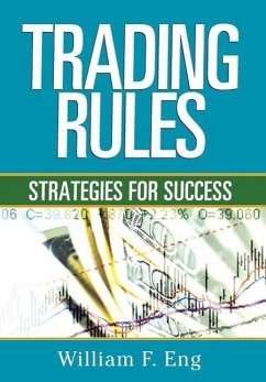 Trading Rules: Strategies for Success - Eng, William F.