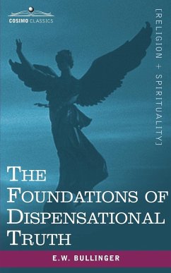 The Foundations of Dispensational Truth