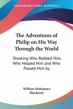 The Adventures of Philip on His Way Through the World - Thackeray, William Makepeace