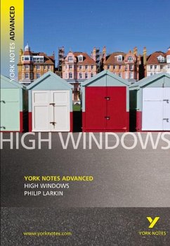 High Windows: York Notes Advanced everything you need to catch up, study and prepare for and 2023 and 2024 exams and assessments - Larkin, Philip