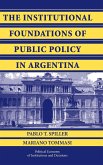 The Institutional Foundations of Public Policy in Argentina