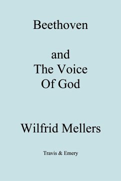 Beethoven and the Voice of God - Mellers, Wilfrid