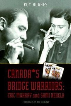 Canada's Bridge Warriors: Eric Murray and Sami Kehela - Hughes, Roy