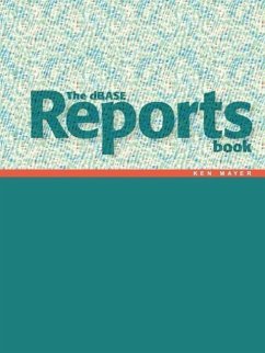 The dBASE Reports Book - Mayer, Ken