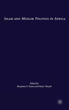 Islam and Muslim Politics in Africa - Soares, B.;Otayek, R.