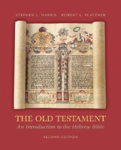 The Old Testament: An Introduction to the Hebrew Bible - Harris, Stephen; Platzner, Robert