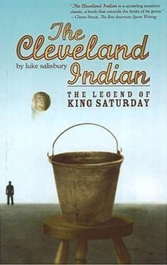 The Cleveland Indian: The Legend of King Saturday - Salisbury, Luke