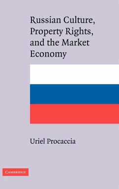 Russian Culture, Property Rights, and the Market Economy - Procaccia, Uriel