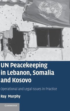 UN Peacekeeping in Lebanon, Somalia and Kosovo - Murphy, Ray