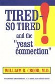 Tired--So Tired! and the Yeast Connection