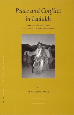 Peace and Conflict in Ladakh - Pirie, Fernanda