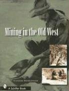 Mining in the Old West - Demlinger, Sandor