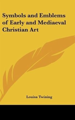 Symbols and Emblems of Early and Mediaeval Christian Art