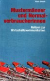 Mustermänner und Normalverbraucherinnen
