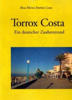 Torrox Costa - Ein deutscher Zauberstrand - Jiménez Laux, Rosa Maria