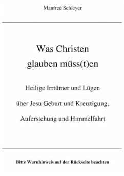 Was Christen glauben müss(t)en - Schleyer, Manfred