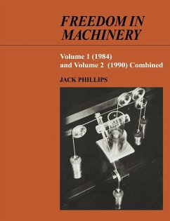 Freedom in Machinery - Phillips, Jack