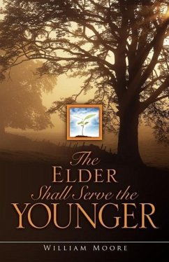 The Elder Shall Serve the Younger - Moore, William