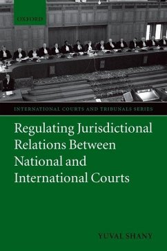 Regulating Jurisdictional Relations Between National and International Courts - Shany, Yuval