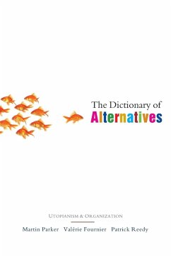 The Dictionary of Alternatives - Parker, Martin; Fournier, Valerie; Reedy, Patrick