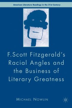 F.Scott Fitzgerald's Racial Angles and the Business of Literary Greatness - Nowlin, M.