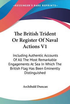 The British Trident Or Register Of Naval Actions V1 - Duncan, Archibald