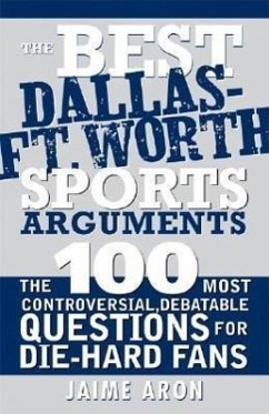 The Best Dallas - Fort Worth Sports Arguments - Aron, Jaime