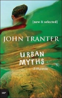 Urban Myths: 210 Poems - Tranter, John