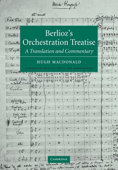 Berlioz's Orchestration Treatise - Berlioz; Berlioz, Berlioz