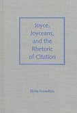 Joyce, Joyceans, and the Rhetoric of Citation Joyce, Joyceans, and the Rhetoric of Citation