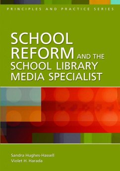 School Reform and the School Library Media Specialist - Hughes-Hassell, Sandra; Harada, Violet