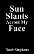 Sun Slants Across My Face - Bild 1