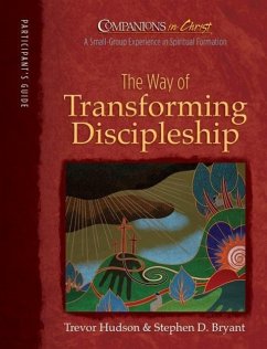 Companions in Christ: The Way of Transforming Discipleship: Participant's Book - Hudson, Trevor; Bryant, Stephen D.