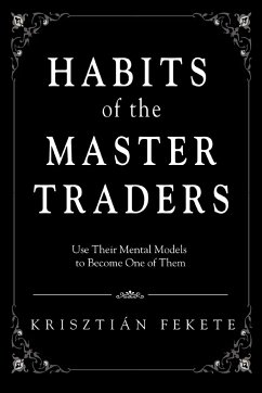 Habits of the Master Traders - Fekete, Krisztian
