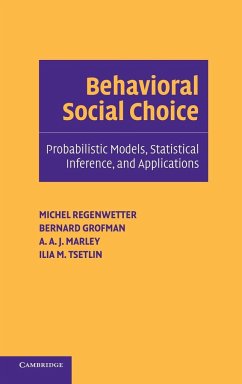 Behavioral Social Choice - Regenwetter, Michel; Grofman, Bernard N.; Marley, A. A. J.