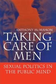 Taking Care of Men - McMahon, Anthony