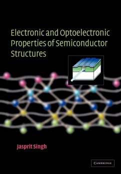 Electronic and Optoelectronic Properties of Semiconductor Structures - Singh, Jasprit
