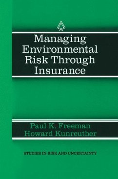 Managing Environmental Risk Through Insurance - Freeman, Paul K.;Kunreuther, Howard