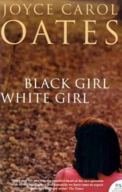 Black Girl White Girl - Oates, Joyce Carol