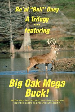 A Trilogy . featuring Big Oak Mega Buck! - Kunz, Phil