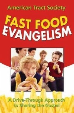 Fast Food Evangelism: A Drive-Thru Approach to Sharing Christ - LeFlore, David, Jr.